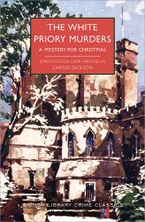 The White Priory Murders : A Mystery for Christmas