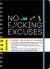 2025 No F*cking Excuses Fitness Tracker : A Planner to Cut the Bullsh*t and Crush Your Goals This Year