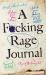 A F*cking Rage Journal