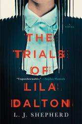 The Trials of Lila Dalton : A Novel