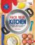 Hack Your Kitchen : Discover a World of Food Fun with Science Buddies ®