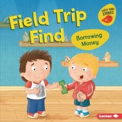 Field Trip Find : Borrowing Money