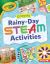 Crayola ® Rainy-Day STEAM Activities