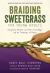 Braiding Sweetgrass for Young Adults : Indigenous Wisdom, Scientific Knowledge, and the Teachings of Plants