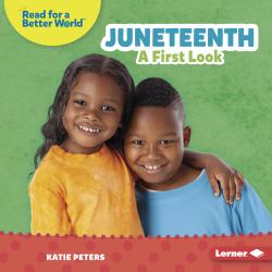 Juneteenth : A First Look