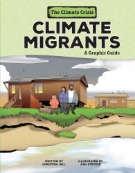 Climate Migrants : A Graphic Guide