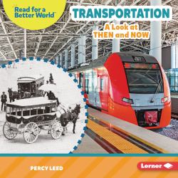 Transportation : A Look at Then and Now