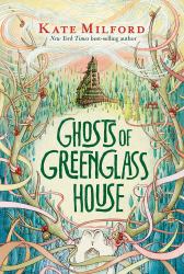 Ghosts of Greenglass House : A Greenglass House Story