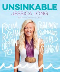 Unsinkable : From Russian Orphan to Paralympic Swimming World Champion