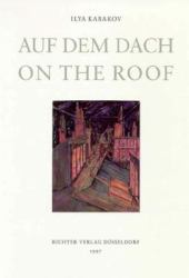 Ilya Kabakov: on the Roof