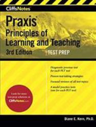 CliffsNotes Praxis Principles of Learning and Teaching, Third Edition : (5621, 5622, 5623, 5624)