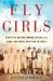 Fly Girls : How Five Daring Women Defied All Odds and Made Aviation History