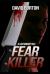 Fear Killer : A Cautionary Tale