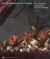 In the Presence of Things Vol. 1 : Four Centuries of European Still-Life Painting Volume 1