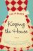 Keeping the House : A Novel