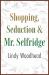 Shopping, Seduction & Mr. Selfridge