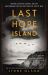 Last Hope Island : Britain, Occupied Europe, and the Brotherhood That Helped Turn the Tide of War