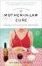 The Mother-In-Law Cure (Originally Published As Only in Naples) : Learning to Live and Eat in an Italian Family