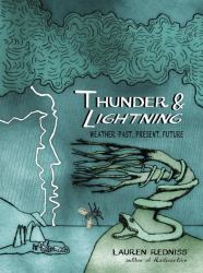 Thunder and Lightning : Weather Past, Present, Future