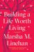 Building a Life Worth Living : A Memoir