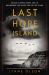 Last Hope Island : Britain, Occupied Europe, and the Brotherhood That Helped Turn the Tide of War