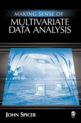 Making Sense of Multivariate Data Analysis : An Intuitive Approach