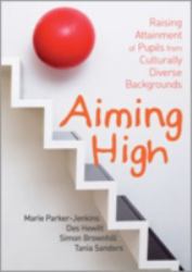 Aiming High : Raising Attainment of Pupils from Culturally-Diverse Backgrounds