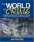 The World of Crime : Breaking the Silence on Problems of Security, Justice and Development Across the World