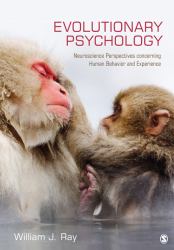 Evolutionary Psychology : Neuroscience Perspectives Concerning Human Behavior and Experience