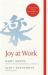 Joy at Work : The Life-Changing Magic of Organising Your Working Life