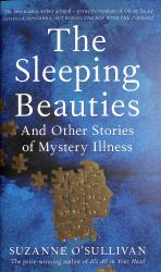 The Sleeping Beauties: and Other Stories of Mystery Illness