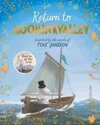 Return to Moominvalley: Adventures in Moominvalley Book 3