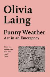 Funny Weather : Art in an Emergency