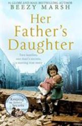 Her Father's Daughter : A True Story of Secrets, Betrayal and Redemption