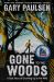 Gone to the Woods: a True Story of Growing up in the Wild