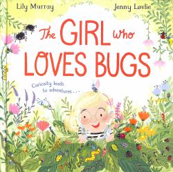 The Girl Who LOVES Bugs