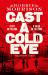 Cast a Cold Eye