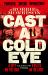 Cast a Cold Eye : A Gritty Historical Crime Thriller Set in 1930s Glasgow