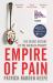 Empire of Pain: the Secret History of the Sackler Dynasty