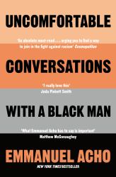 Uncomfortable Conversations with a Black Man