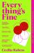 Everything's Fine : The Explosive Book of the Summer