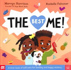 The Best Me! : A First Book of Self-Care for Healthy and Happy Children