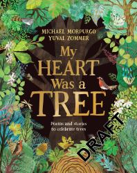 My Heart Was a Tree : Poems and Stories to Celebrate Trees