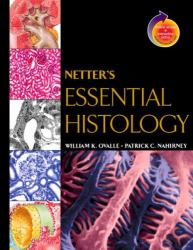 Netter's Essential Histology : With Student Consult Access