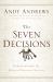 The Seven Decisions : Understanding the Keys to Personal Success Perspective Finds You