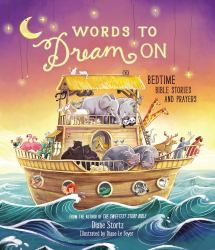 Words to Dream On : Bedtime Bible Stories and Prayers