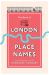 The Book of London Place Names