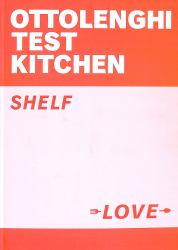 Ottolenghi Test Kitchen: Shelf Love