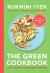 The Green Cookbook : Easy Vegan and Vegetarian Dinners