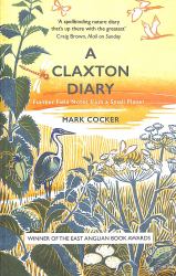 A Claxton Diary : Further Field Notes from a Small Planet